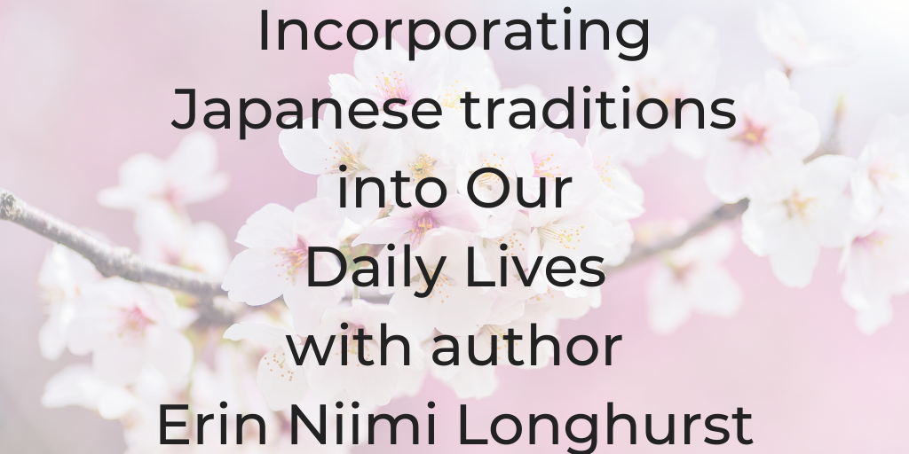 Author and food blogger Erin Niimi Longhurst talks about her new book Japonisme and fgrowing up with her grandfather's influence. She also talks about how we can incorporate simple Japanese traditions into our daily lives to make our lives better.