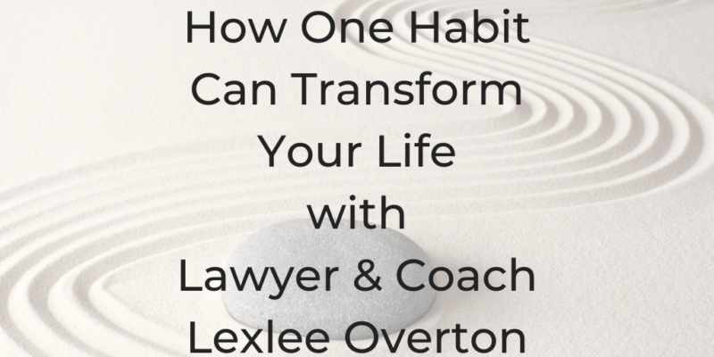 Lawyers and non-lawyers alike: listen up! You'll want to hear how one habit can help you change your life. Lexlee Overton is my guest today on Soul Roadmap. Lexlee is a lawyer who coaches lawyers to use mindset tools to not only become better at their job but to become better people in the world. Whether you're a lawyer or not, you need to hear what Lexlee has to say about mindset and how a single habit can make you more productive and live life better.