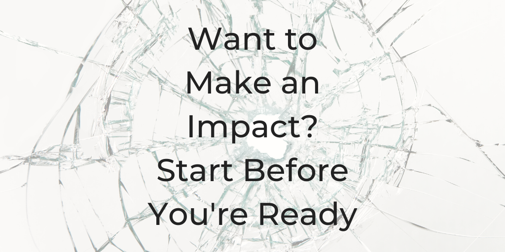 start before you're ready, don't prepare begin, soul roadmap podcast, dina cataldo, what does it mean to start before you're ready,