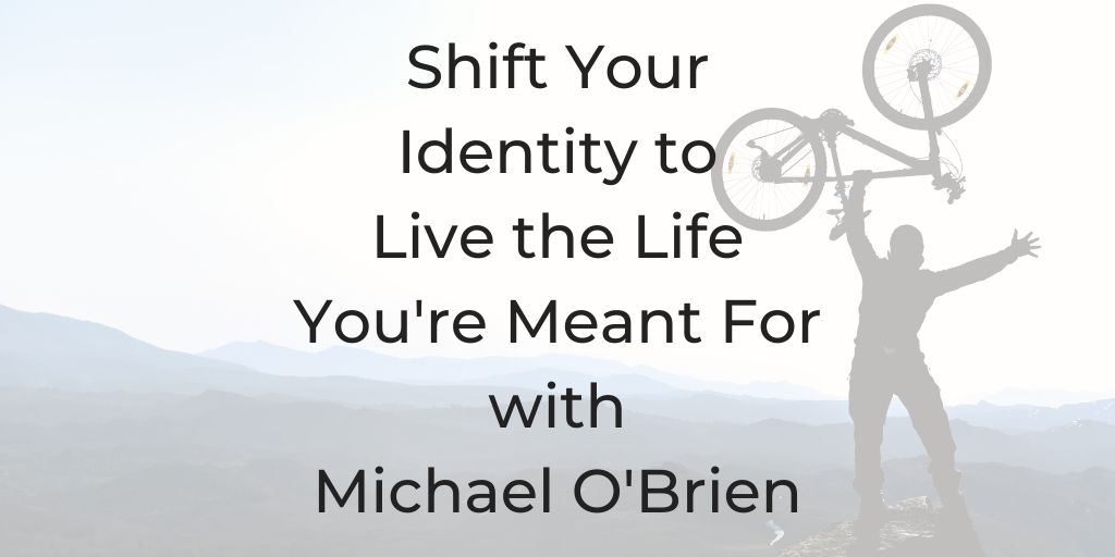 Michael O'Brien, Shift, Soul Roadmap Podcast, Dina Cataldo, executive coaching, corporate coaching, morning rituals, visualization