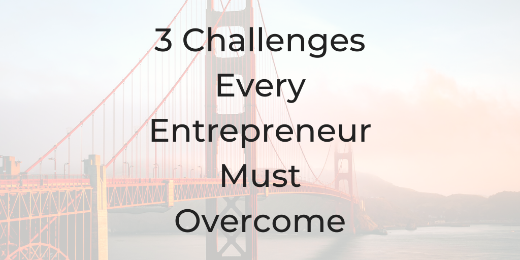 #88: 3 Challenges Every Entrepreneur Must Overcome, be a better lawyer podcast, how to be a better lawyer, dina cataldo, common entrepreneur problems, common entrepreneur challenges