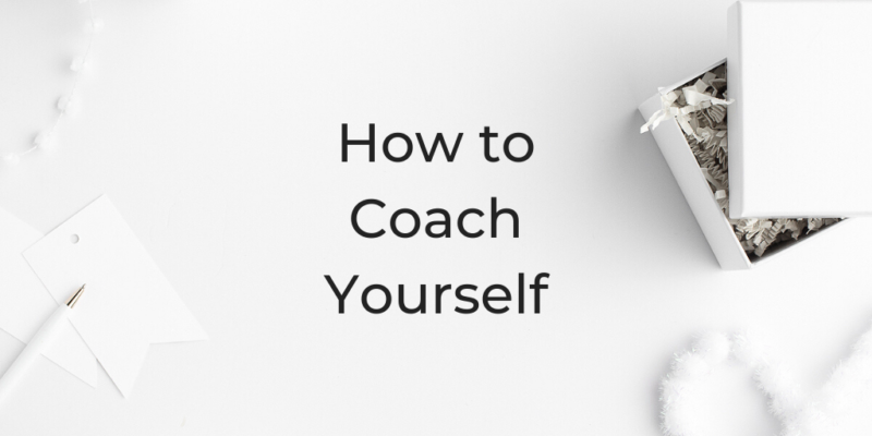 How to coach yourself