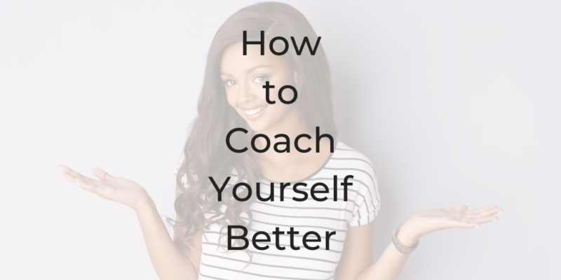 how to coach yourself how to coach yourself better self coaching be a better lawyer podcast be a better lawyer dina cataldo