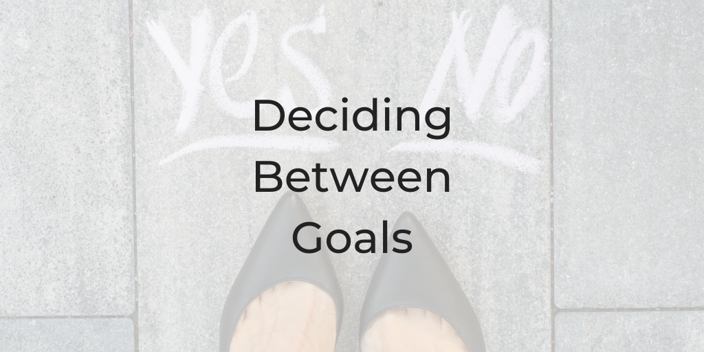 deciding between goals, how to make a decision, Be a Better Lawyer, How to Be a Better Lawyer Podcast, Dina Cataldo, how to decide