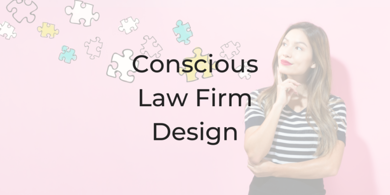 law firm design conscious law firm design be a better lawyer be a better lawyer podcast Dina Cataldo how to build a law firm