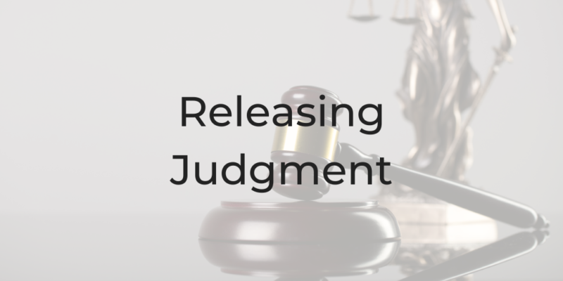 releasing judgment how to release judgment be a better lawyer podcast be a better lawyer Dina Cataldo