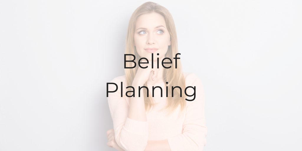 belief planning, what's a belief plan, be a better lawyer podcast