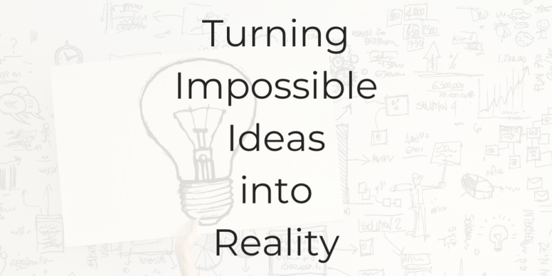 how to turn impossible ideas into reality impossible ideas turning goals into reality be a better lawyer podcast Dina Cataldo