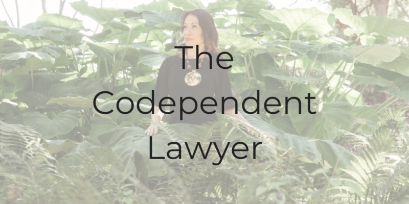 the codependent lawyer, codependence, codependance, how to stop being codependent, am I codependent, am I codependant, what does codependence mean