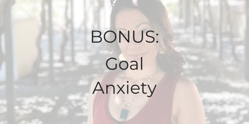 goal anxiety Be a Better Lawyer Podcast Dina Cataldo how to handle goal anxiety what is goal anxiety