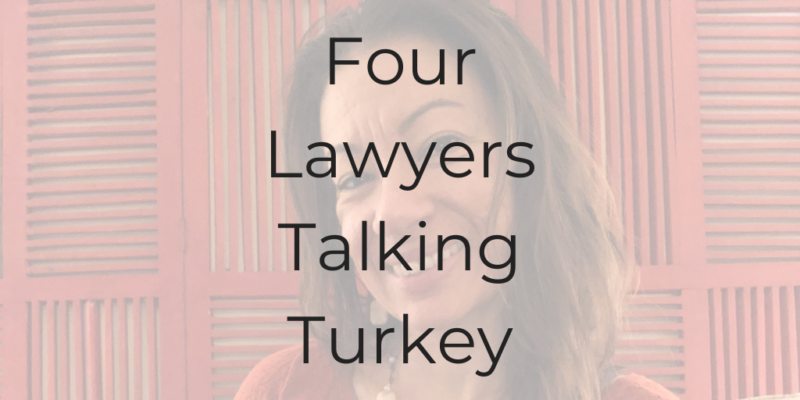 Dina Cataldo, Be a Better Lawyer Podcast, talking turkey, Keren de Zwart, Not Your Father's Lawyer, Diana Schimmel, Legally Blissed Conversations