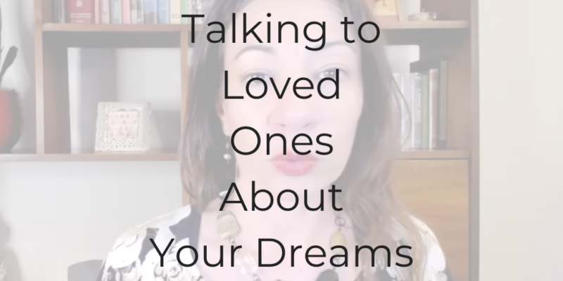 Dina Cataldo Be a Better Lawyer Be a Better Lawyer Podcast talking to loved ones about your dreams how to talk to my husband about my dream how to talk to my husband about my dream how to talk to my spouse about my goal