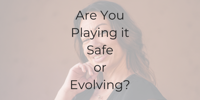 am I playing it safe?, Dina Cataldo, be a better lawyer, how to be a better lawyer, be a better lawyer podcast, best legal podcasts, best podcast for lawyers, are you playing it safe or evolving, playing it safe, how do I know I'm playing it safe?