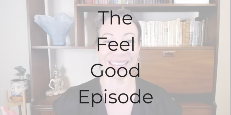 the feel good episode, how to feel good, Dina Cataldo, how to be a better lawyer, be a better lawyer, be a better lawyer podcast, Dina Cataldo, Dina Cataldo podcast