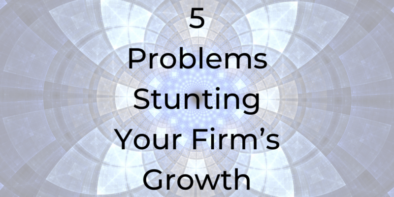 law firm growth, be a better lawyer, best coach for lawyers, Dina Cataldo, how to be a better lawyer, 5 problems stunting your firm's growth