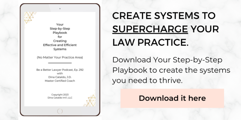 systems for successful attorneys, law firm systems, best systems for law firms, be a better lawyer podcast