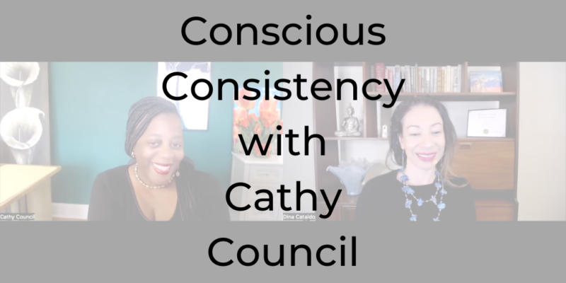 Cathy Council, consistency, how to be consistent, why can't I be consistent, be a better lawyer, Dina Cataldo