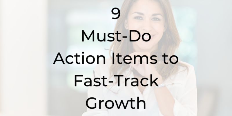 9 Must-Do Action Items to Fast-Track Growth, Dina Cataldo, lawyer coaching, lawyer life coach, be a better lawyer, attorney coaching, attorney life coach, best life coach for lawyers, be a better lawyer podcast, lawyer podcast, best podcasts for lawyers, best lawyer podcast, how to run a law firm successfully, law firm growth tips, grow law firm, law firm growth strategies, building a law practice,