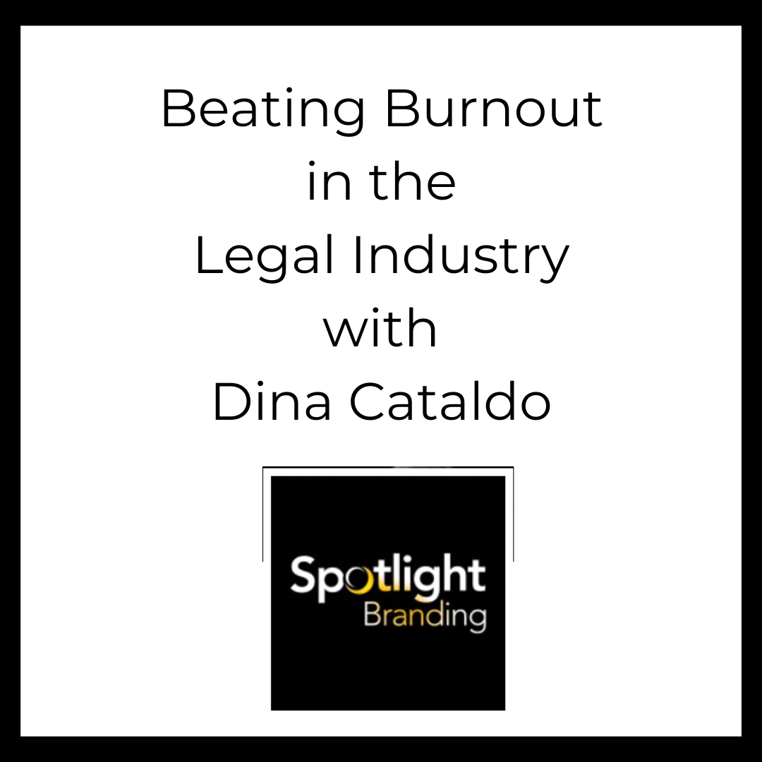 Dina Cataldo, best coach for lawyers, be a better lawyer, lawyer podcasts, best podcasts for lawyers, spotlight branding, spotlight branding podcast