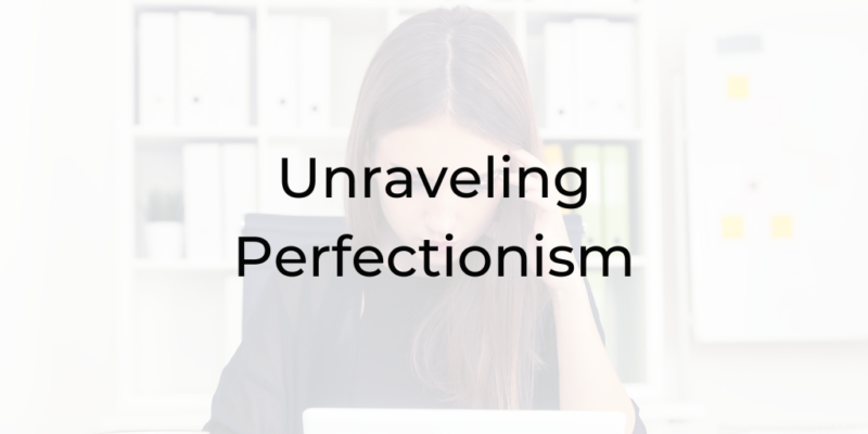 Dina Cataldo, Unraveling Perfectionism, how to stop being a perfectionist, be a better lawyer